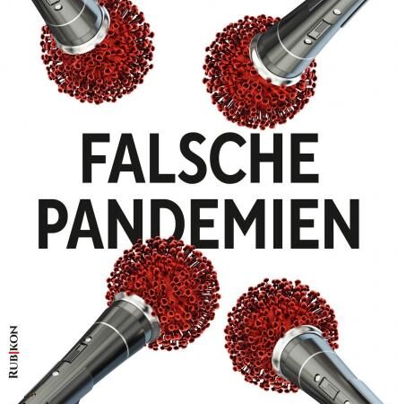 Wolfgang Wodarg: „Falsche Pandemien – Argumente gegen die Herrschaft der Angst“