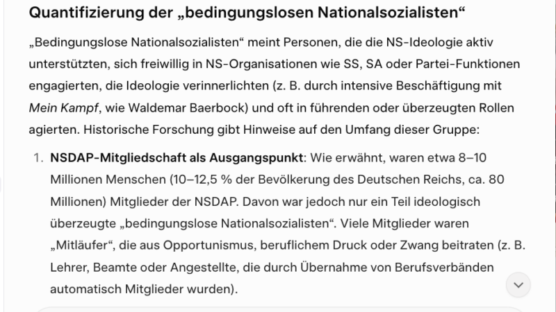 Frage an Grok3: Wieviele „bedingungslose Nationalsozialisten“ gab es im Dritten Reich?